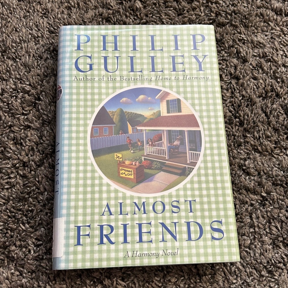 Almost Friends A Harmony Novel Philip Gulley Hardcover 006075656X Fiction Book